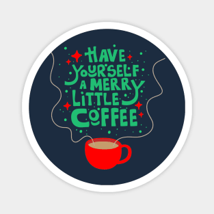 Have Yourself a Merry Little Coffee Magnet